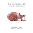 thumbnail image 1 of Pre-Owned The Catholic Life : A Simple Catechism 9780818913464 Used, 1 of 1