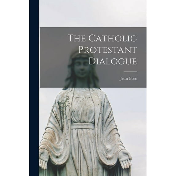 The Catholic Protestant Dialogue, (Paperback)
