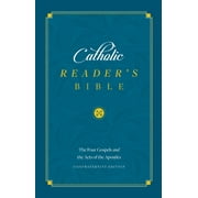 The Catholic Readers Bible The Gospels, Hardcover