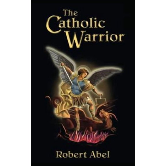 Pre-Owned The Catholic Warrior (Paperback)