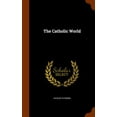 thumbnail image 1 of The Catholic World (Hardcover), 1 of 1