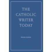 The Catholic Writer Today, Paperback