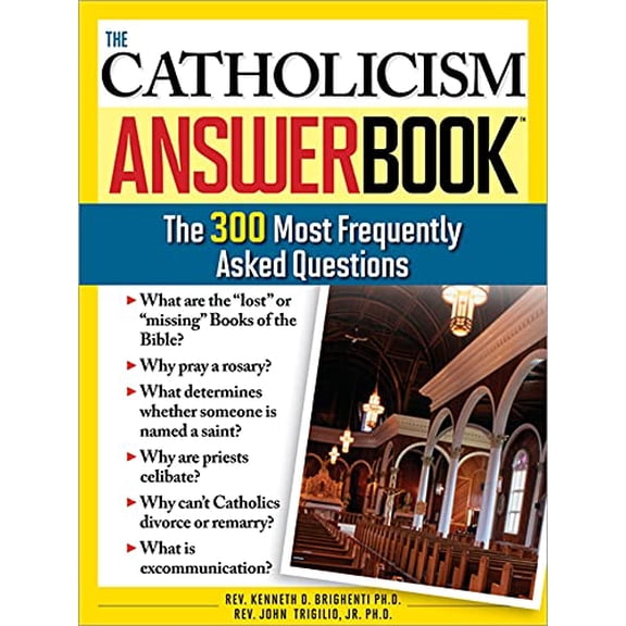 Catholic Answers to Fundamentalists' Questions: Revised, Expanded, and ...