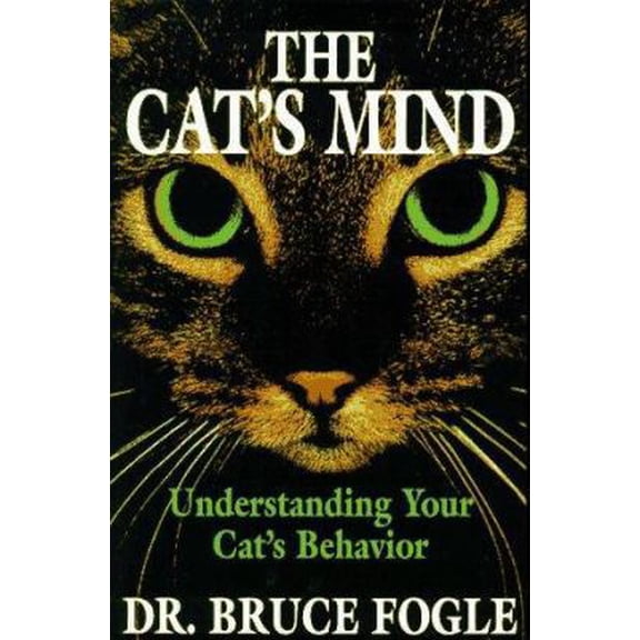 Pre-Owned The Cat's Mind: Understanding Your Cat's Behavior (Paperback) 0876057954 9780876057957