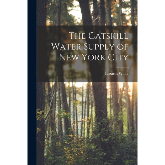The Catskill Water Supply of New York City (Paperback)