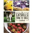 thumbnail image 1 of The Catskills Farm to Table Cookbook: Over 75 Recipes (Paperback) by Courtney Wade, 1 of 1