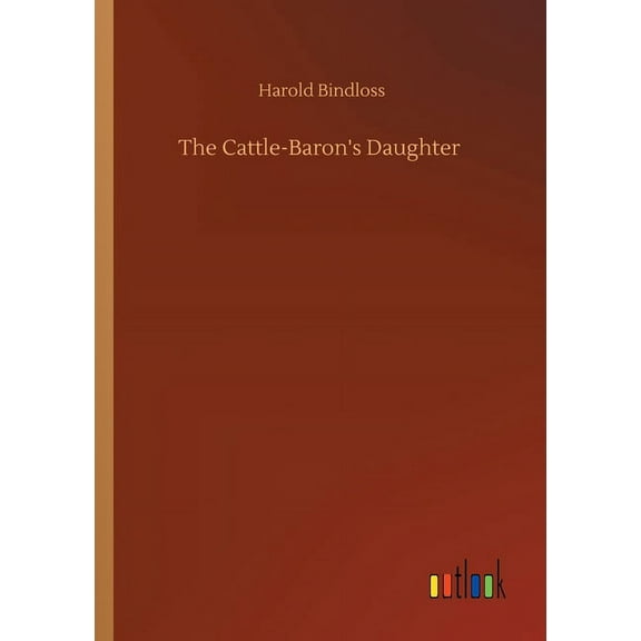 The Cattle-Baron's Daughter (Paperback)