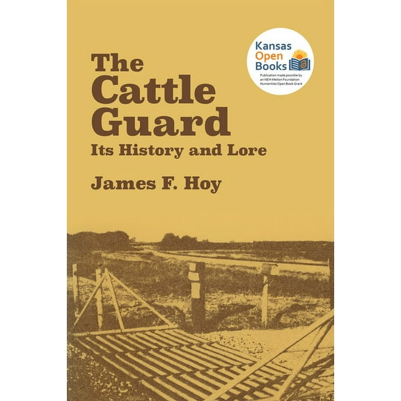 The Cattle Guard: Its History and Lore, (Paperback)