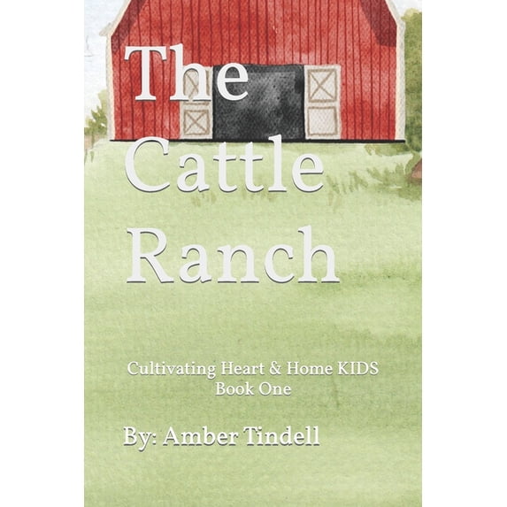 The Cattle Ranch (Paperback) by Amber Tindell