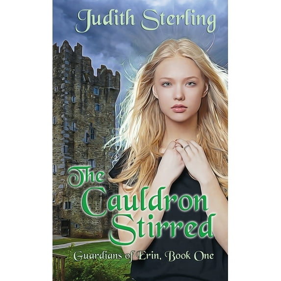The Cauldron Stirred Guardians of Erin Paperback 1509215417 9781509215416 Judith Sterling