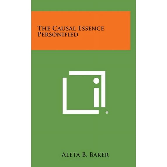 The Causal Essence Personified (Hardcover)