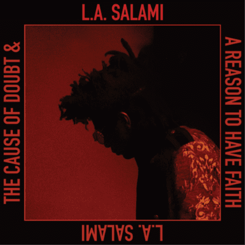 L.A. Salami The Cause of Doubt & a Reason to Have Faith (Vinyl Record) 12" Album