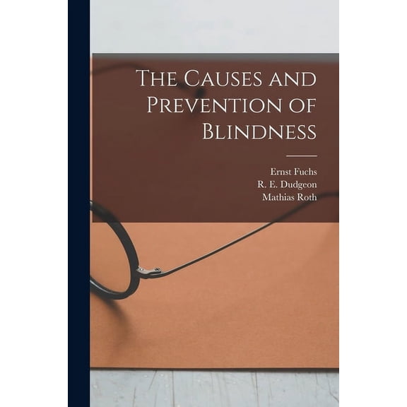 The Causes and Prevention of Blindness [electronic Resource] (Paperback)