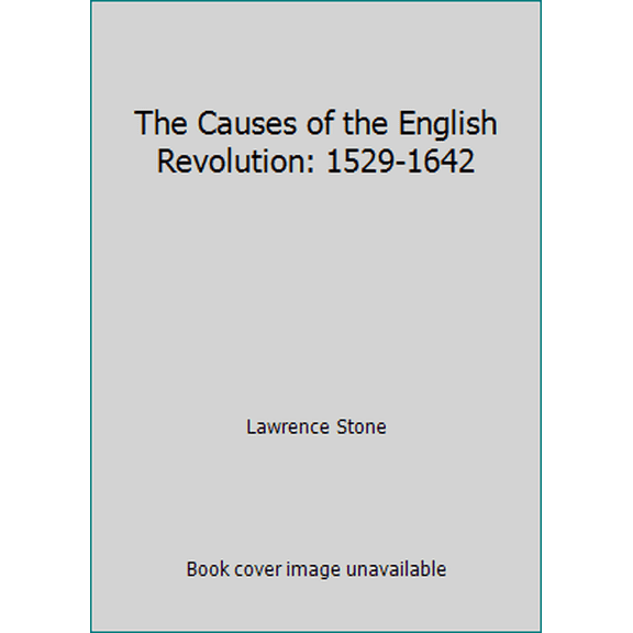 Pre-Owned The Causes of the English Revolution: 1529-1642 (Paperback) 0061316784 9780061316784