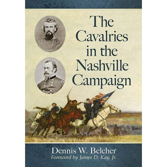 The Cavalries in the Nashville Campaign, (Paperback)