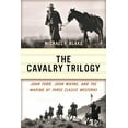 thumbnail image 1 of Cavalry Trilogy: John Ford, John Wayne, and the Making of Three Classic Westerns, (Paperback), 1 of 1