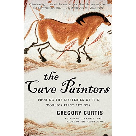 Pre-Owned The Cave Painters: Probing the Mysteries of the World's First Artists (Paperback) 1400078873 9781400078875