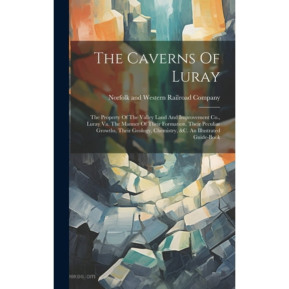 The Caverns Of Luray (Hardcover)