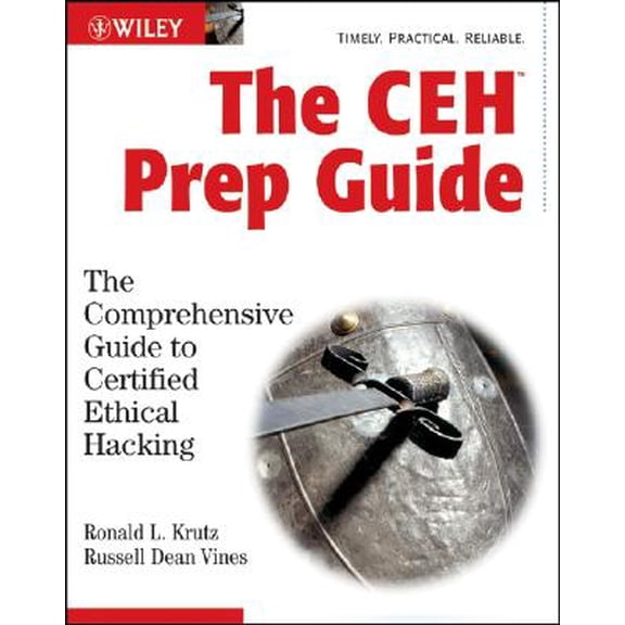 Pre-Owned The Ceh Prep Guide: The Comprehensive Guide to Certified Ethical Hacking