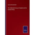 thumbnail image 1 of The Celebrated Essay on England and her Colonial Policy, 1 of 1