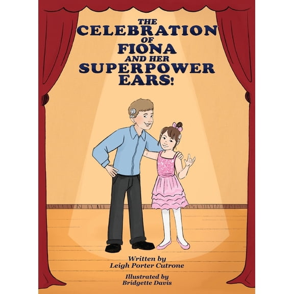 The Celebration of Fiona and Her Superpower Ears, (Hardcover)