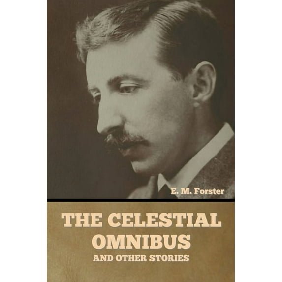 The Celestial Omnibus and Other Stories, (Paperback)