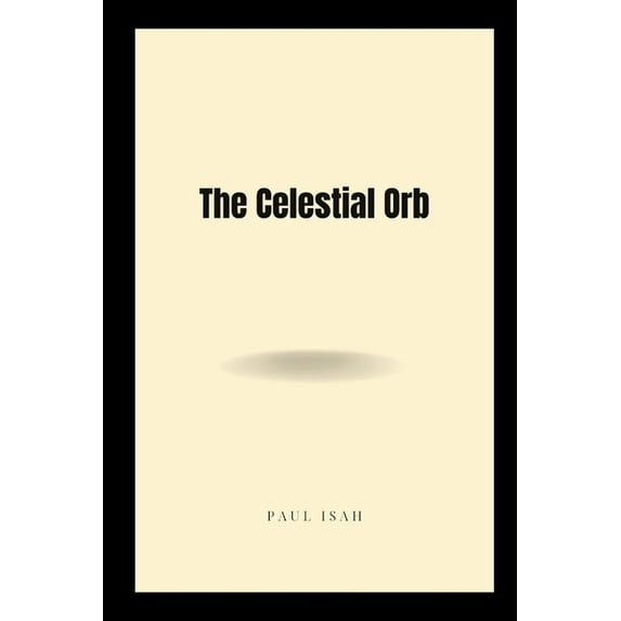 The Celestial Orb, (Paperback)