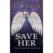 The Celestial Service Save Her, Book 1, Paperback