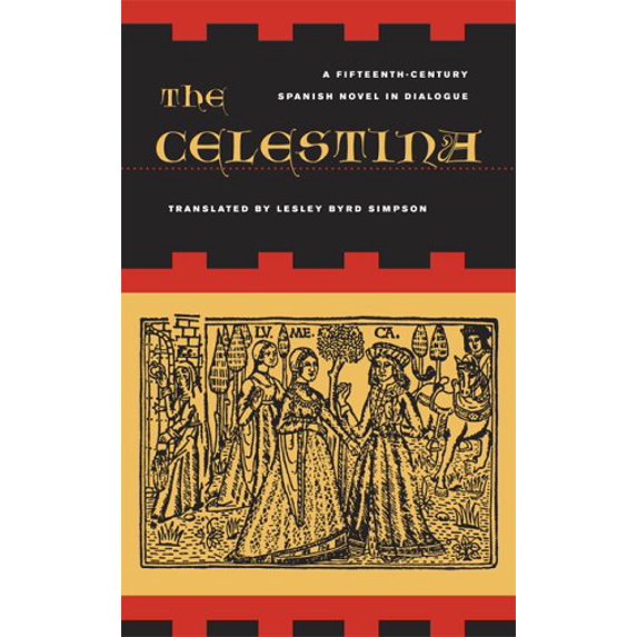 Pre-Owned The Celestina: A Novel in Dialogue (Paperback) 0520250117 9780520250116