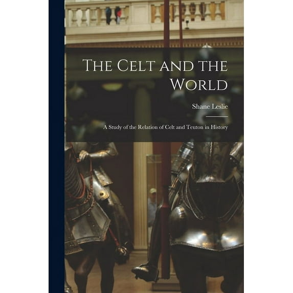 The Celt and the World (Paperback)