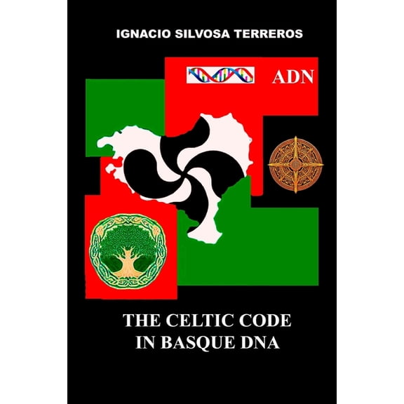 The Celtic Code in Basque DNA, (Paperback)