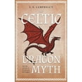 thumbnail image 1 of J. F. Campbell's the Celtic Dragon Myth: The Tale of Geste of Fraoch and the Dragon - Illustrated, (Paperback), 1 of 1
