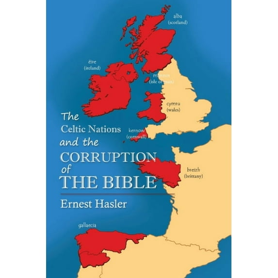 The Celtic Nations and The Corruption of The Bible, (Paperback)