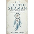 thumbnail image 1 of The Celtic Shaman: Unlock the Magic Within - Mind Hacks for a Life Beyond Limits, (Paperback), 1 of 1
