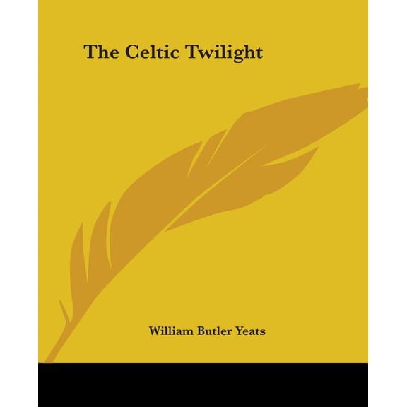 The Celtic Twilight (Paperback)
