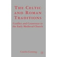 thumbnail image 1 of The Celtic and Roman Traditions: Conflict and Consensus in the Early Medieval Church, (Hardcover), 1 of 1