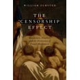 thumbnail image 1 of The Censorship Effect: Baudelaire, Flaubert, and the Formation of French Modernism, 1 of 1