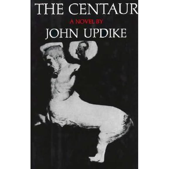 Pre-Owned The Centaur (Hardcover) 0394418816 9780394418810