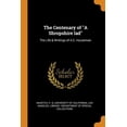 thumbnail image 1 of The Centenary of a Shropshire Lad: The Life & Writings of A.E. Houseman, 1 of 1