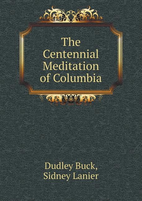 The Centennial Meditation of Columbia (Paperback)