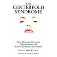 thumbnail image 1 of The Centerfold Syndrome: How Men Can Overcome Objectification and Achieve Intimacy with Women, 1 of 1