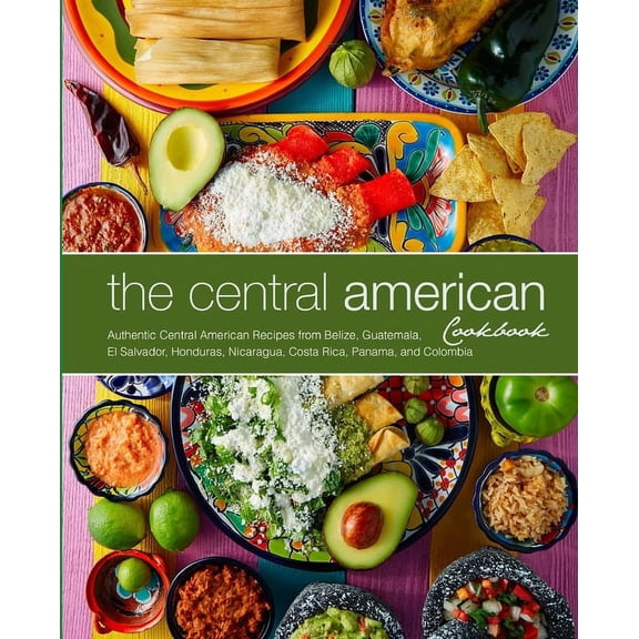 The Central American Cookbook (Paperback)