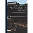 thumbnail image 1 of The Central Manufacturing District (Paperback), 1 of 1