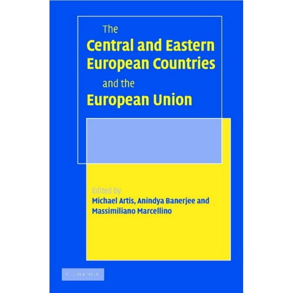 The Central and Eastern European Countries and the European Union, (Hardcover)