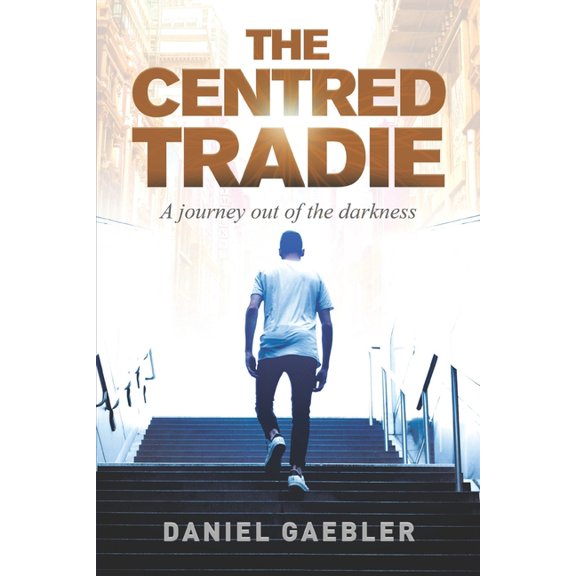The Centred Tradie: A journey out of the darkness