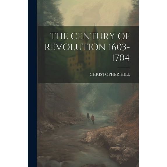 The Century of Revolution 1603-1704 (Paperback)