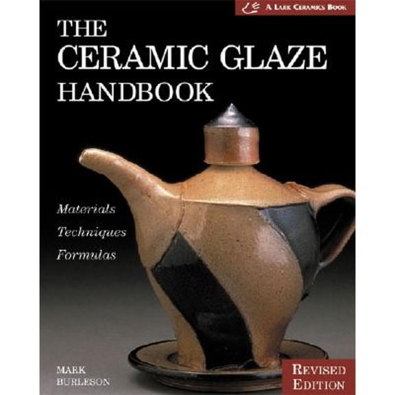 Pre-Owned The Ceramic Glaze Handbook: Materials, Techniques, Formulas (Paperback) 1579904394 9781579904395