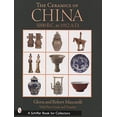 thumbnail image 1 of Pre-Owned The Ceramics of China: 5000 B.C. to 1900 A.D (Schiffer Book for Collectors): 5000 B.C. to 1912 A.D. Paperback, 1 of 1