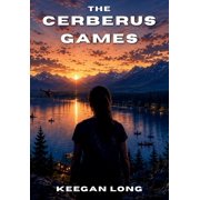 The Cerberus Games The Cerberus Games, Book 1, Hardcover