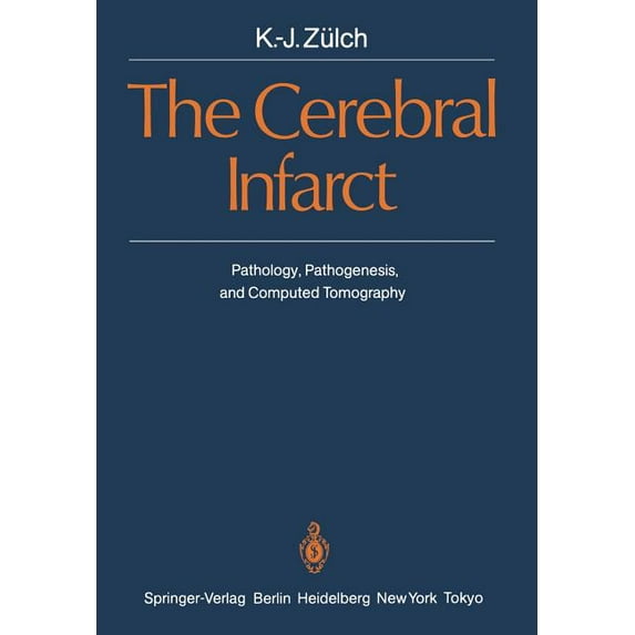 The Cerebral Infarct: Pathology, Pathogenesis, and Computed Tomography, (Paperback)